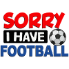 Sorry_i_have_football