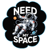 Need My Space Astronaut