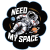 Need My Space Astronaut All