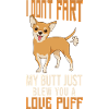 Chihuahua Chihuahueño I Don't Fart