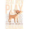 Chihuahua Chihuahueño Real Men