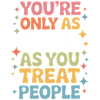 Saying Statement Respect Kindness Gift