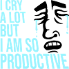 Piango molto ma sono così produttiva, emozione divertente