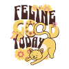 Feeling Good Today Cat