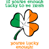 Lucky enough to be Irish