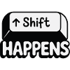Shift Happens