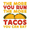 Running Run More Tacos Can Eat Marathon Runner