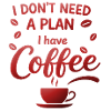 No plan without coffee
