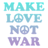 Make love not war