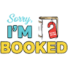 Sorry Im booked