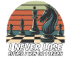 Chess Saying - I Never Lose