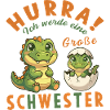 Große Schwester Dino Nachwuchs Hurra