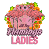 Alle The Flamingo Ladies Sjov Flamingo Squad Kunst