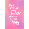 Beautiful reasons - pink gradient