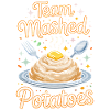 Team Mashed Potatoes Mash Design