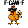 F-CAW-F Cool Funny Saying Humor