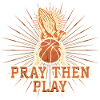 Pray Then Play Christian Basketball Faith