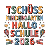 Tschüss Kindergarten Hallo Schule 2026