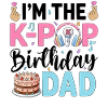 I'm The K-Pop Birthday Dad