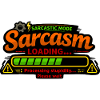 Sarcasm Loading – Processing Stupidity