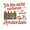 I'm not lost I'm discovering Amsterdam