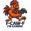 F-Caw-F I'm Gaming Humor Funny