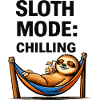 Sloth Mode: Chilling