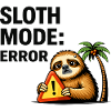 Sloth Mode Error