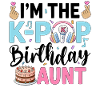 I'm The K-Pop Birthday Aunt
