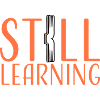 Still Learning Growth Student Motivation Saying