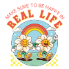 Be Happy in Real Life – Retro Floral Saying