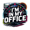 I'm in my office