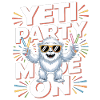 Yeti Party Mode – Funny Party Monster