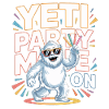 Yeti Party Mode – Funny Party Monster