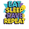 Eat Sleep Rave Repeat – Techno Party Saying