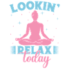 Yoga Lookin Relax Today Funny Yoga