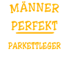 Parkettleger Sprüche