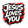 Jesus Loves You Graffiti Statement