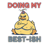 Doing My Best-Ish Duck
