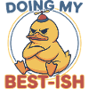 Doing My Best-Ish Duck