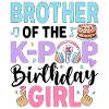 Brother Of The K-Pop Birthday Girl