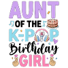 Aunt Of The K-Pop Birthday Girl