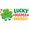 Lucky Mama Energy