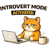 Introvert Mode Activated Cat