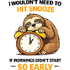 Hit Snooze So Early Sloth