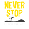 Never Stop Looking Up Astronomy Stars
