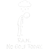 Rain No Golf Tänään Golfari Lahjaidea Golfari