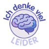 Ich denke viel - leider - Gehirn 