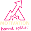 Motivation - kommt später