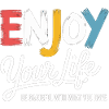 T-shirt Enjoy Your Life – Dire de la gratitude